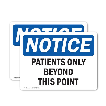 Signmission Patients Only Beyond This Point OSHA Notice Sign, Vinyl Decal, 18in W x 12in L, 2PK OS-2PACK-NS-D-1218-L-16328